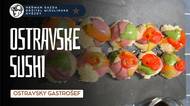 Ostravské sushi: Nic lepšího jste ještě nejedli